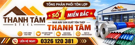 TỔNG PHÂN PHỐI TÔN SỐ 1 MIỀN BẮC - NHÀ MÁY TÔN THÉP THANH TÂM